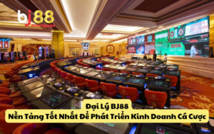 Đại Lý BJ88 – Nền Tảng Tốt Nhất Để Phát Triển Kinh Doanh Cá Cược