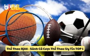 Thể Thao Bj88 - Sảnh Cá Cược Thể Thao Uy Tín TOP 1
