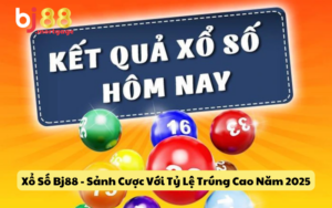 Xổ Số Bj88 - Sảnh Cược Hấp Dẫn Với Tỷ Lệ Trúng Cao Năm 2025